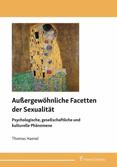 Außergewöhnliche Facetten der Sexualität - Haenel, Thomas