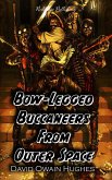 Bow-Legged Buccaneers from Outer Space (eBook, ePUB)