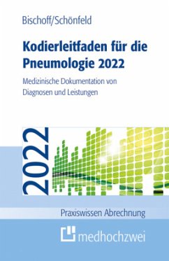 Kodierleitfaden für die Pneumologie 2022 - Bischoff, Helge;Schönfeld, Nicolas