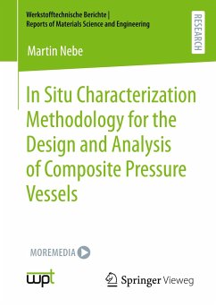 In Situ Characterization Methodology for the Design and Analysis of Composite Pressure Vessels - Nebe, Martin