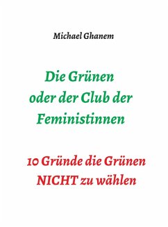 Die Grünen oder der Club der Feministinnen (eBook, ePUB) - Ghanem, Michael