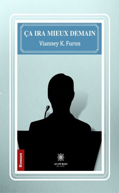 Ça ira mieux demain (eBook, ePUB) - Furon, Vianney K.