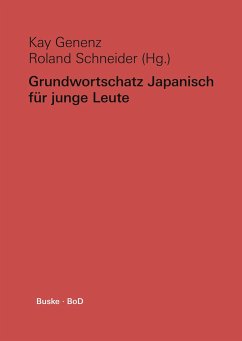 Grundwortschatz Japanisch für junge Leute - Genenz, Kay;Schneider, Roland