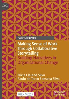 Making Sense of Work Through Collaborative Storytelling - Cleland Silva, Tricia;de Tarso Fonseca Silva, Paulo