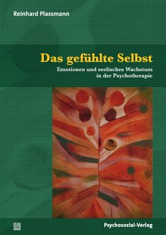 Das gefühlte Selbst (eBook, PDF) - Plassmann, Reinhard