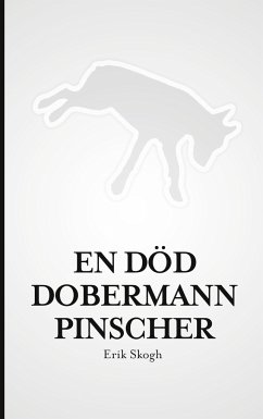 En död dobermannpinscher - Skogh, Erik