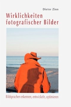 Wirklichkeiten fotografischer Bilder - Zinn, Dieter
