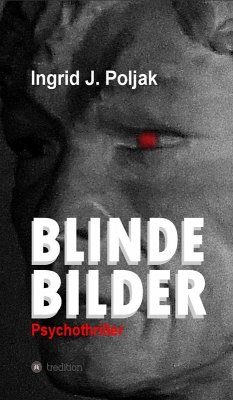 BLINDE BILDER (eBook, ePUB) - Poljak, Ingrid