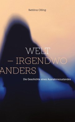 Welt - irgendwo anders - Olling, Bettina