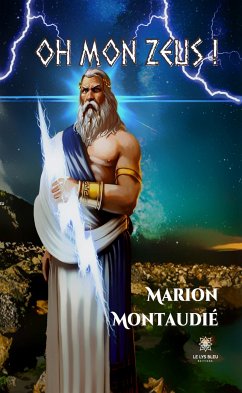 Oh mon Zeus ! (eBook, ePUB) - Montaudié, Marion