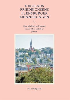 Nikolaus Friedrichsens Flensburger Erinnerungen (eBook, ePUB)