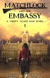 Matchlock and the Embassy (A Thirty... - Bild 1