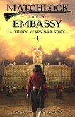 Matchlock and the Embassy (A Thirty Years' War Story, #1) (eBook, ePUB)