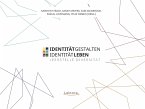 Identität gestalten - Identität leben