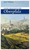 Kl. Geschichte der Oberpfalz (eBook, ePUB)