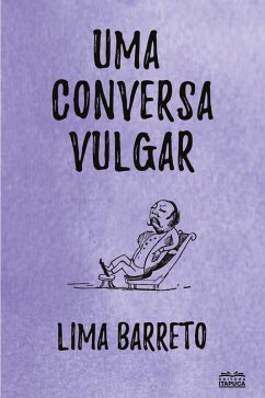Uma conversa vulgar (eBook, ePUB) - Barreto, Lima