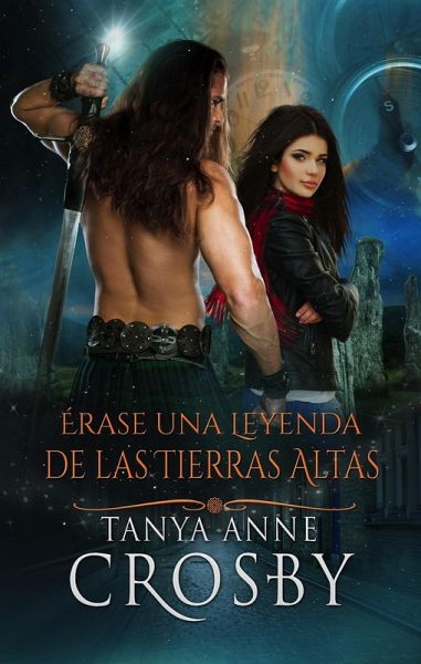 Érase una Leyenda de las Tierras Altas (Los Guardianes de la Piedra, #5) (eBook, ePUB)