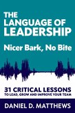 The Language of Leadership: Nicer Bark, No Bite (eBook, ePUB)