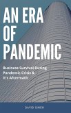 An Era of Pandemic - Business Survival During Pandemic and Its Aftermath (eBook, ePUB)