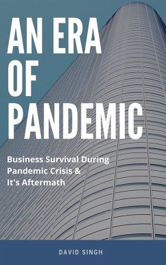 Cover An Era of Pandemic - Business Survival During Pandemic and Its Aftermath (eBook, ePUB)