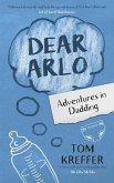 Dear Arlo: Adventures in Dadding (eBook, ePUB)