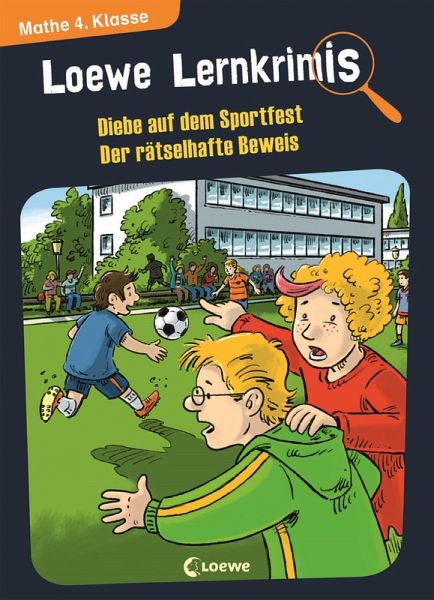 Loewe Lernkrimis - Diebe auf dem Sportfest / Der rätselhafte Beweis (eBook PDF) NE10807