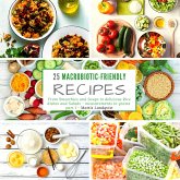 25 Macrobiotic-Friendly Recipes - part 1 (eBook, ePUB)