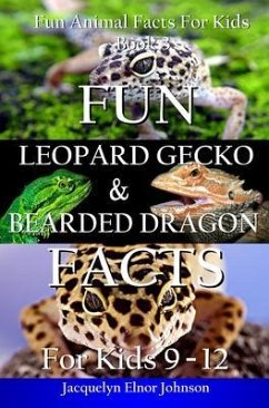 Fun Leopard Gecko and Bearded Dragon Facts for Kids 9-12 (eBook, ePUB) - Johnson, Jacquelyn Elnor