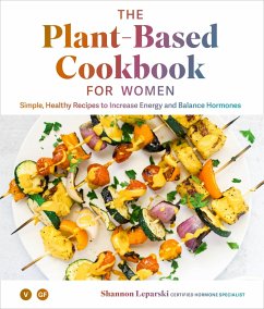 The Plant Based Cookbook for Women (eBook, ePUB) - Leparski, Shannon