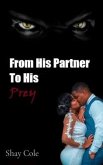 From His Partner to His Prey (eBook, ePUB)