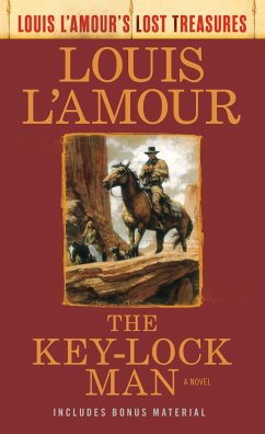 The Key-Lock Man (Louis L'Amour Lost Treasures) (eBook, ePUB) - L'Amour, Louis