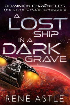 Cover A Lost Ship in a Dark Grave (The Lyra Cycle, #2) (eBook, ePUB)