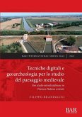 Tecniche digitali e geoarcheologia per lo studio del paesaggio medievale