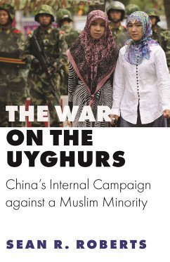 The War on the Uyghurs - Roberts, Sean R