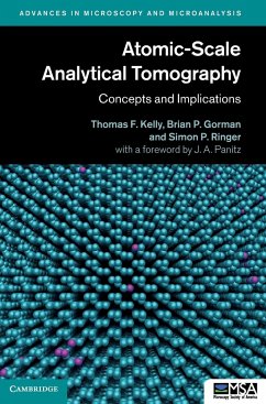 Atomic-Scale Analytical Tomography - Kelly, Thomas F.; Gorman, Brian P.; Ringer, Simon P.