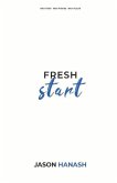 Fresh Start: New Faith New Friends New Future