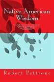 Native American Wisdom: A Journey Through Pages of Phrases and Quotes Plus a Book with Questions for You to Answer with Also to Think about fo