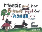 Maggie and Her Friends Meet &quote;Ashur&quote; and Scout