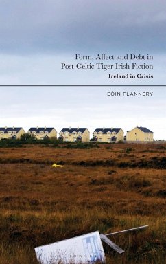 Form, Affect and Debt in Post-Celtic Tiger Irish Fiction - Flannery, Eoin