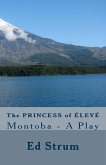 The Princess of ÉLEVÉ: Montoba - A Play