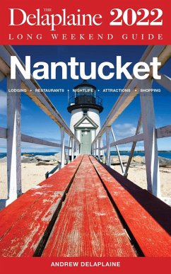 Cover Nantucket - The Delaplaine 2022 Long Weekend Guide (eBook, ePUB)