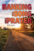 Banking on a Song and a Prayer