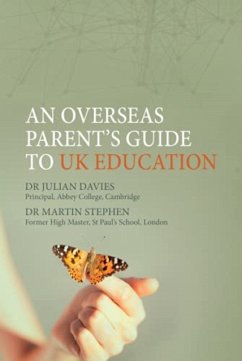 An Overseas Parent's Guide to UK Education - Davies, Julian