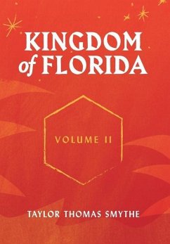 Kingdom of Florida, Volume II - Smythe, Taylor Thomas