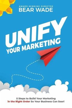 Unify Your Marketing - Wade, Bear