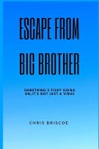 Escape Big Brother