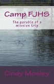 Camp FJHS: The parable of a mission trip
