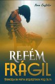 Refém Frágil (eBook, ePUB)