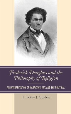 Frederick Douglass and the Philosophy of Religion - Golden, Timothy J.