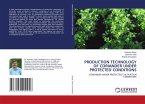 PRODUCTION TECHNOLOGY OF CORIANDER UNDER PROTECTED CONDITIONS